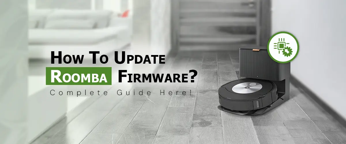 How To Update Roomba Firmware