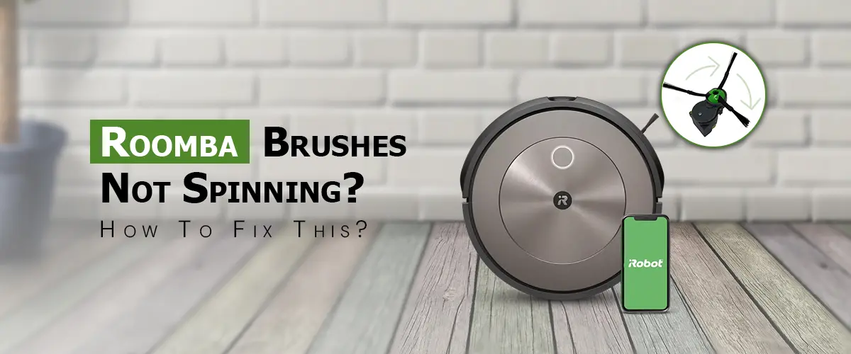 Roomba Brushes Not Spinning