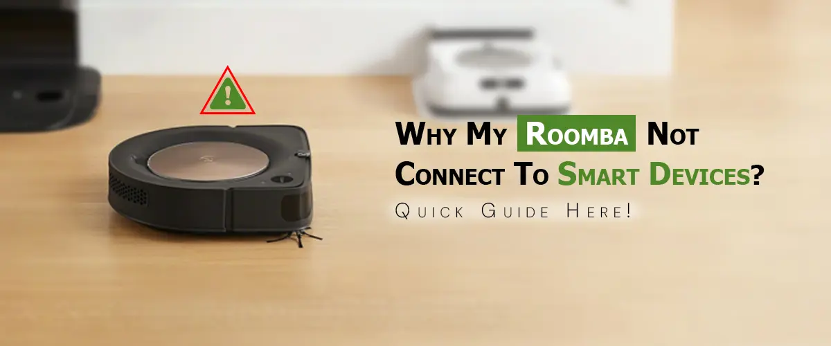 Roomba Not Connect To Smart Devices