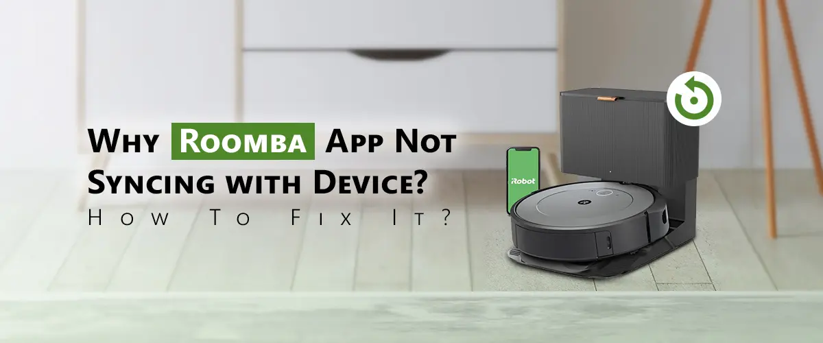 Roomba App Not Syncing