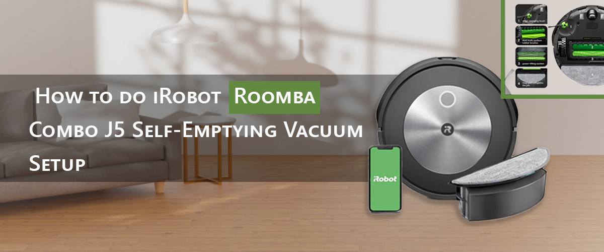 How to do iRobot Roomba Combo J5 Self-Emptying Vacuum Setup